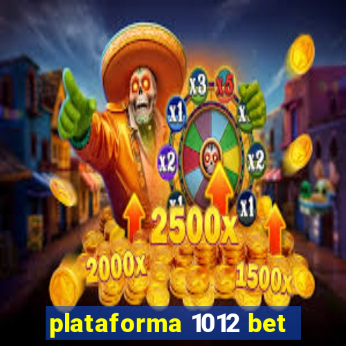 plataforma 1012 bet